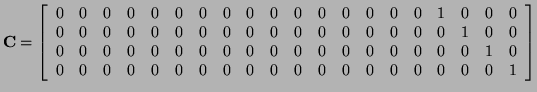 $\displaystyle {\bf C} = \left[ \begin{array}{rrrrrrrrrrrrrrrrrrrr} 0 & 0 & 0 & ...
...& 0 & 0 & 0 & 0 & 0 & 0 & 0 & 0 & 0 & 0 & 0 & 0 & 0 & 0 & 1 \end{array} \right]$