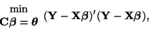 \begin{displaymath}\begin{array}{c} {\mathrm{min}} {\mathbf {C\boldsymbol{\bet...
...mathbf {(Y - X\boldsymbol{\beta} )'(Y - X\boldsymbol{\beta} )},\end{displaymath}