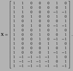 $\displaystyle {\bf X} = \left[ \begin{array}{rrrrrrr} 1 & 1 & 0 & 0 & 0 & 1 & 0...
...1 & -1 & -1 & -1 & 0 & 1 1 & -1 & -1 & -1 & -1 & -1 & -1 \end{array} \right].$